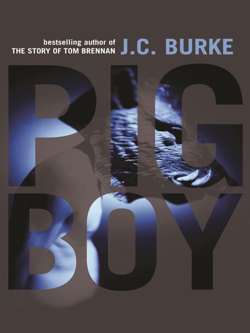 Title details for Pig Boy by J.C. Burke - Available